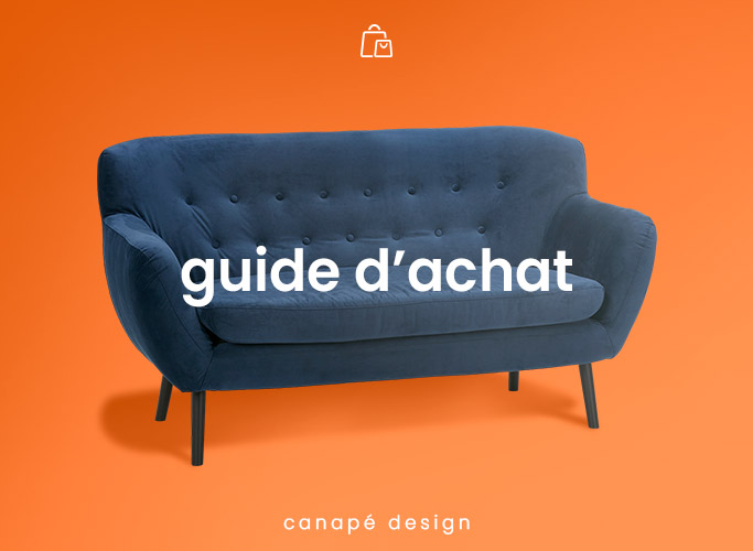 Comment choisir son canapé design ? | Guide d'achat