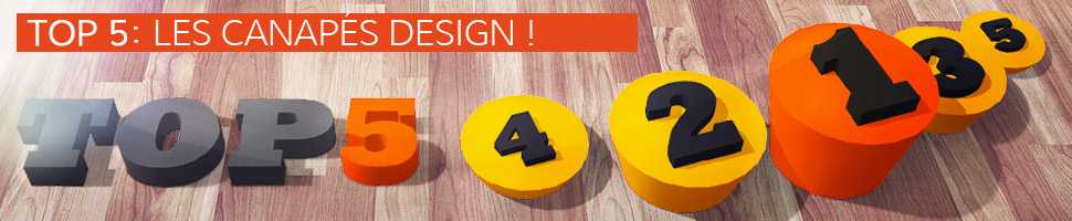 Les canapés design - TOP 5 